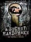 Secret Handshake, A